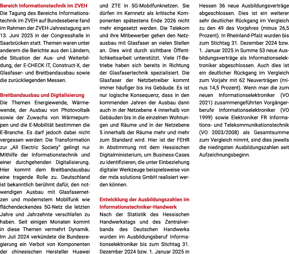 Bereich Informationstechnik im ZVEH Die Tagung des Bereichs Informationstechnik im ZVEH auf Bundesebene fand im Rahme...