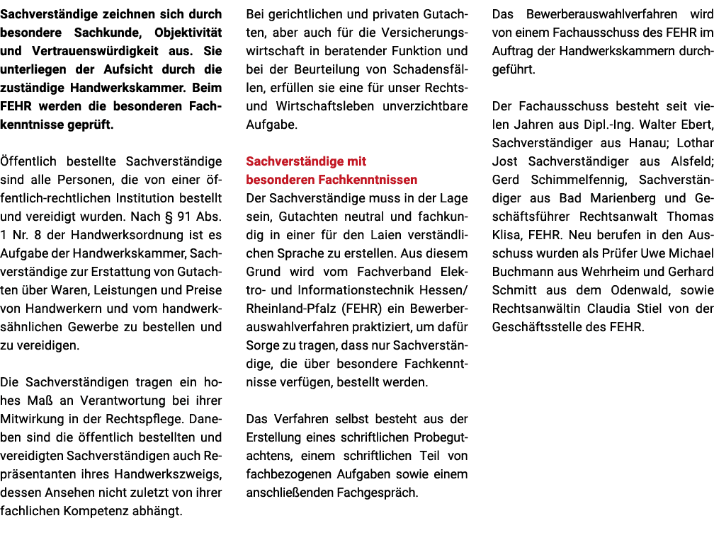 Sachverst ndige zeichnen sich durch besondere Sachkunde, Objektivit t und Vertrauensw rdigkeit aus. Sie unterliegen d...