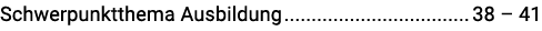 Schwerpunktthema Ausbildung 38 – 41