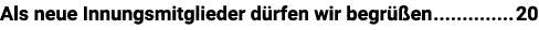 Als neue Innungsmitglieder d rfen wir begr en 20