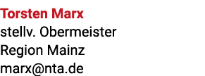 Torsten Marx stellv. Obermeister Region Mainz marx@nta.de