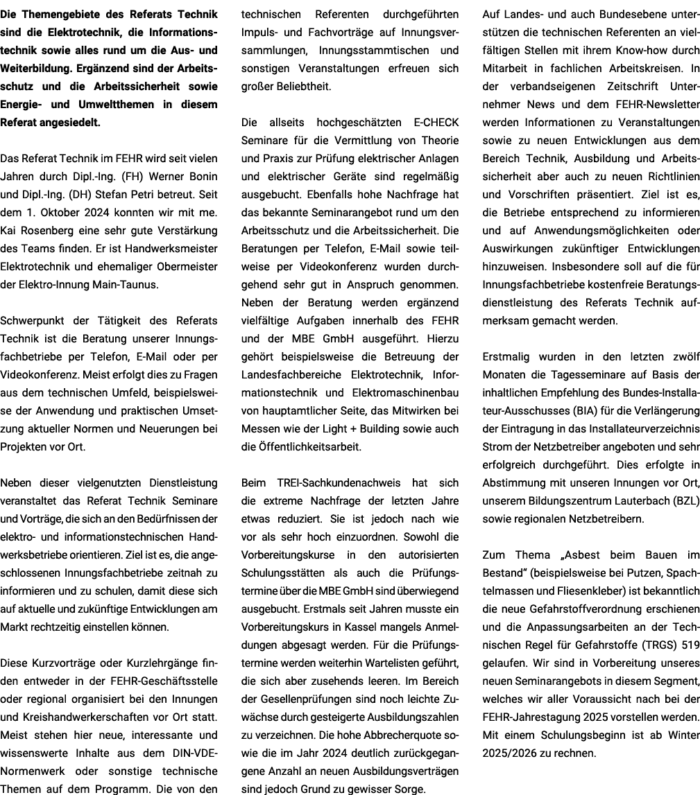 Die Themengebiete des Referats Technik sind die Elektrotechnik, die Informationstechnik sowie alles rund um die Aus u...