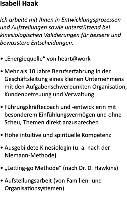 Isabell Haak Ich arbeite mit Ihnen in Entwicklungsprozessen und Aufstellungen sowie unterst tzend bei kinesiologische...