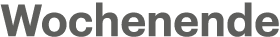 Wochenende