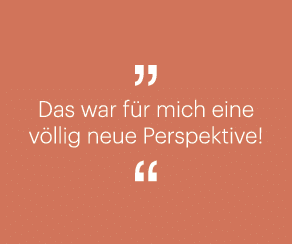 ￼ Das war f r mich eine v llig neue Perspektive! ￼