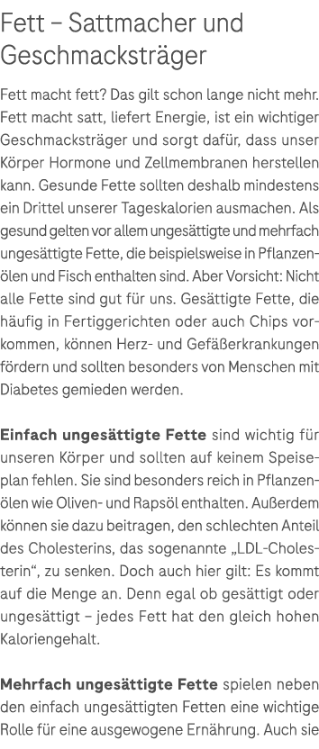 Fett – Sattmacher und Geschmackstr ger Fett macht fett? Das gilt schon lange nicht mehr. Fett macht satt, liefert Ene...