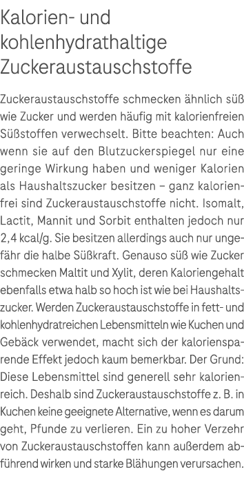 Kalorien und kohlenhydrathaltige Zuckeraustauschstoffe Zuckeraustauschstoffe schmecken hnlich s   wie Zucker und wer...