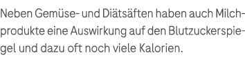 Neben Gem se und Di ts ften haben auch Milchprodukte eine Auswirkung auf den Blutzuckerspiegel und dazu oft noch viel...