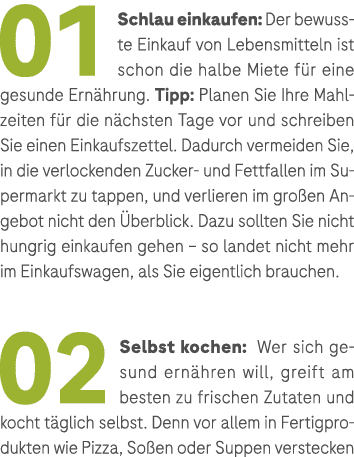 01 Schlau einkaufen: Der bewusste Einkauf von Lebensmitteln ist schon die halbe Miete f r eine gesunde Ern hrung. Tip...