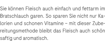 Sie k nnen Fleisch auch einfach und fettarm im Bratschlauch garen. So sparen Sie nicht nur Kalorien und schonen Vitam...
