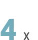 4 x