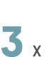 3 x