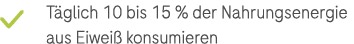 ￼ T glich 10 bis 15 % der Nahrungsenergie aus Eiwei konsumieren