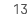 13