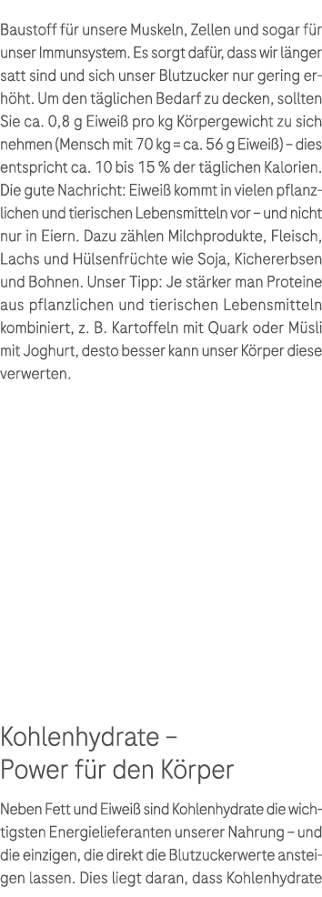Baustoff f r unsere Muskeln, Zellen und sogar f r unser Immunsystem. Es sorgt daf r, dass wir l nger satt sind und si...