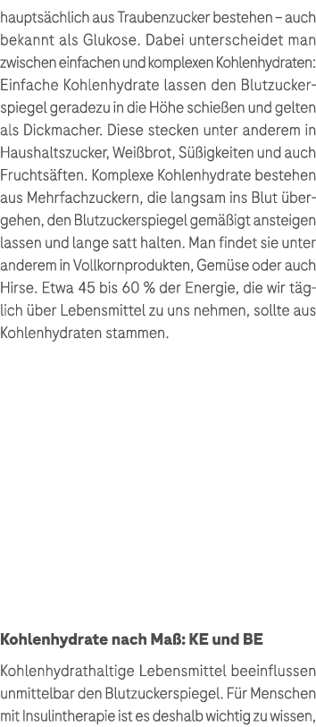 haupts chlich aus Traubenzucker bestehen – auch bekannt als Glukose. Dabei unterscheidet man zwischen einfachen und k...