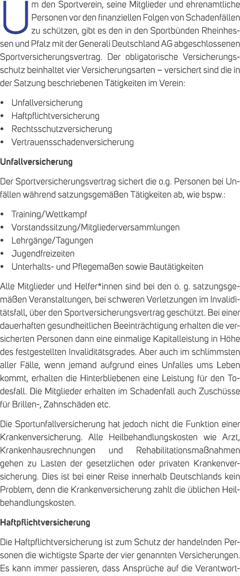 Um den Sportverein, seine Mitglieder und ehrenamtliche Personen vor den finanziellen Folgen von Schadenf llen zu sch ...