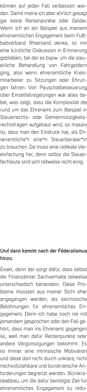 k nnen auf jeden Fall verbessert werden. Damit meine ich aber ehrlich gesagt gar keine Rentenpunkte oder Gelder. Wenn...