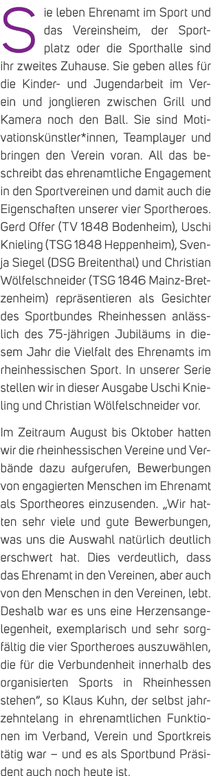 Sie leben Ehrenamt im Sport und das Vereinsheim, der Sportplatz oder die Sporthalle sind ihr zweites Zuhause. Sie geb...