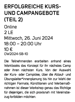 Erfolgreiche Kurs und Campangebote (Teil 2) Online 2 LE Mittwoch, 26. Juni 2024 18:00 – 20:00 Uhr 10 € OW2024 SB 10 D...
