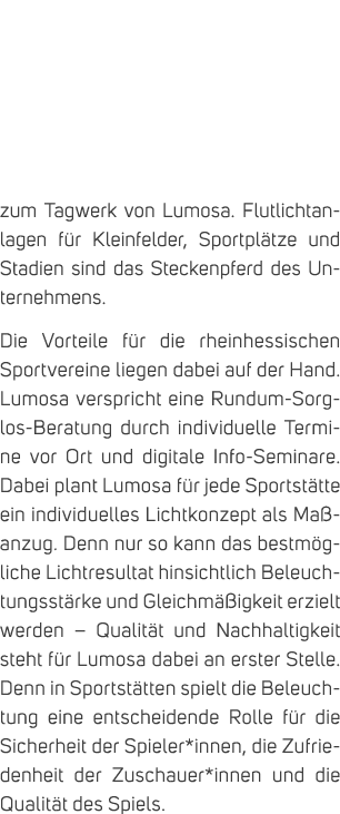 zum Tagwerk von Lumosa. Flutlichtanlagen f r Kleinfelder, Sportpl tze und Stadien sind das Steckenpferd des Unternehm...