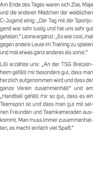 Am Ende des Tages waren sich Zoe, Maja und die anderen M dchen der weiblichen C Jugend einig: „Der Tag mit der Sportj...