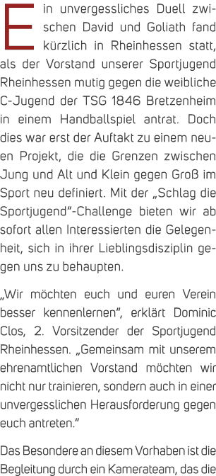 Ein unvergessliches Duell zwischen David und Goliath fand k rzlich in Rheinhessen statt, als der Vorstand unserer Spo...
