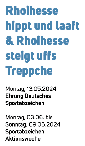 Rhoihesse hippt und laaft & Rhoihesse steigt uffs Treppche Montag, 13.05.2024 Ehrung Deutsches Sportabzeichen Montag,...