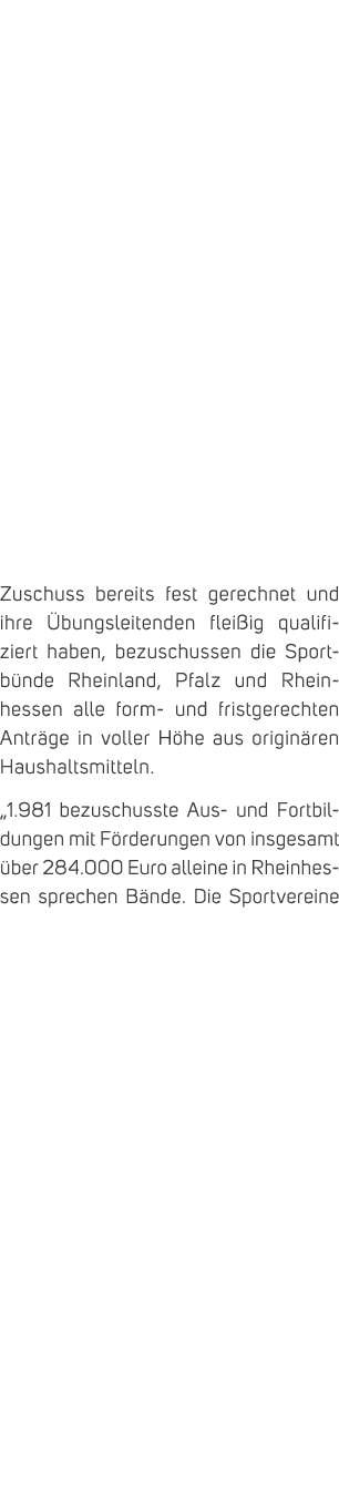 Zuschuss bereits fest gerechnet und ihre bungsleitenden flei ig qualifiziert haben, bezuschussen die Sportb nde Rhei...