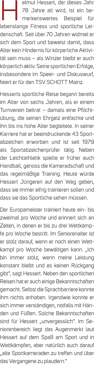 Helmut Hessert, der dieses Jahr 78 Jahre alt wird, ist ein bemerkenswertes Beispiel f r lebenslange Fitness und sport...