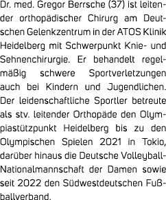 Dr. med. Gregor Berrsche (37) ist leitender orthop discher Chirurg am Deutschen Gelenkzentrum in der ATOS Klinik Heid...