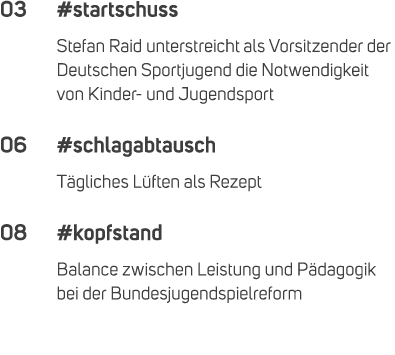 03 #startschuss Stefan Raid unterstreicht als Vorsitzender der Deutschen Sportjugend die Notwendigkeit von Kinder und...