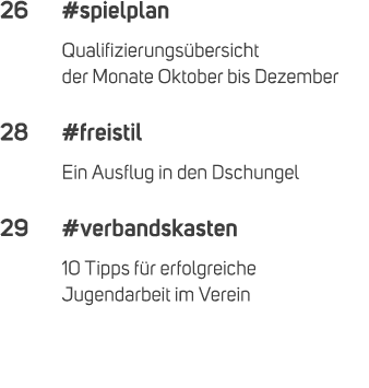 26 #spielplan Qualifizierungs bersicht der Monate Oktober bis Dezember 28 #freistil Ein Ausflug in den Dschungel 29 #...