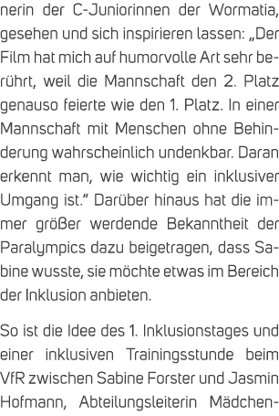 nerin der C Juniorinnen der Wormatia, gesehen und sich inspirieren lassen: „Der Film hat mich auf humorvolle Art sehr...