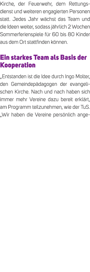 Kirche, der Feuerwehr, dem Rettungsdienst und weiteren engagierten Personen statt. Jedes Jahr w chst das Team und die...