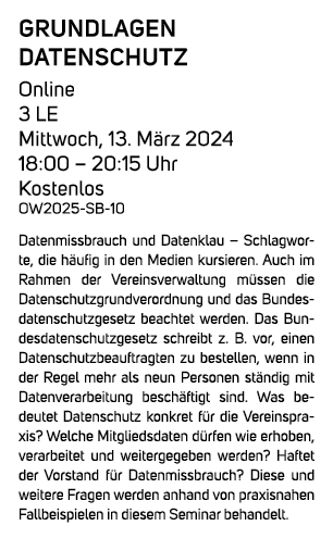 Grundlagen Datenschutz Online 3 LE Mittwoch, 13. M rz 2024 18:00 – 20:15 Uhr Kostenlos OW2025 SB 10 Datenmissbrauch u...
