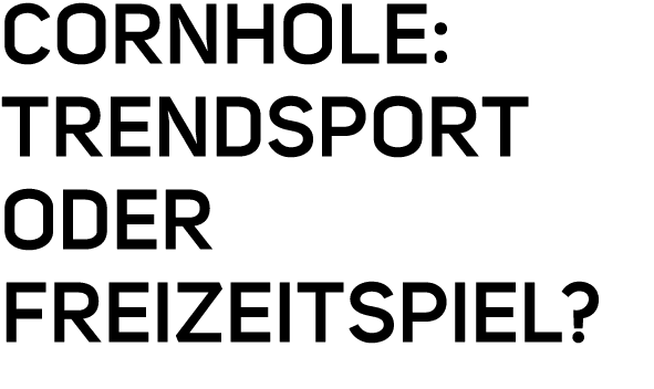 Cornhole: Trendsport oder Freizeitspiel? 