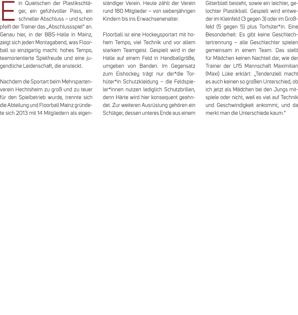 Ein Quietschen der Plastikschl ger, ein gef hlvoller Pass, ein schneller Abschluss – und schon pfeift der Trainer das...