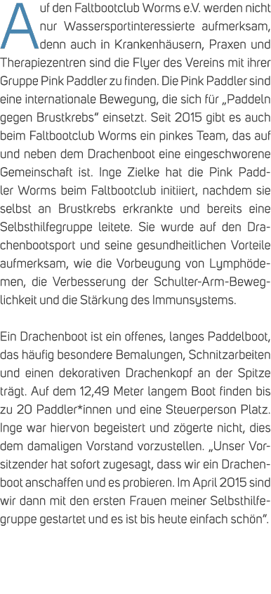 Auf den Faltbootclub Worms e.V. werden nicht nur Wassersportinteressierte aufmerksam, denn auch in Krankenh usern, Pr...