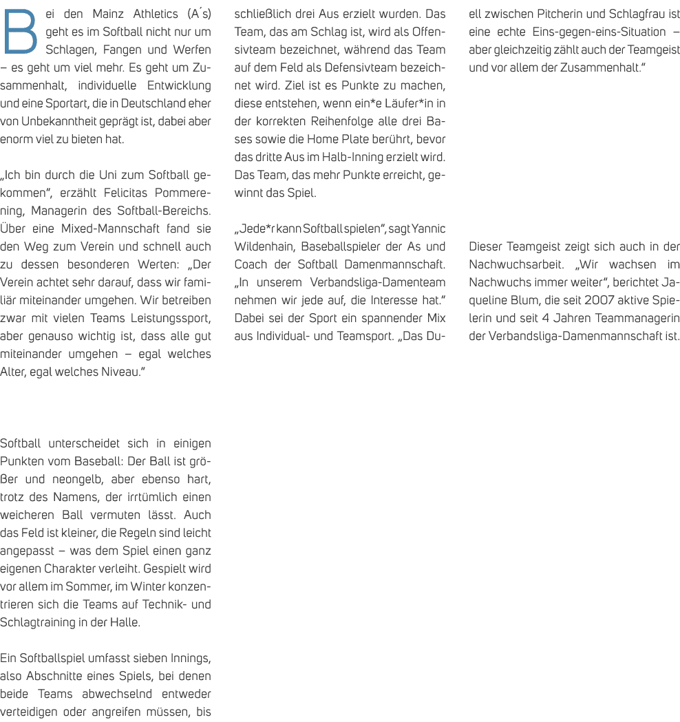 Bei den Mainz Athletics (A´s) geht es im Softball nicht nur um Schlagen, Fangen und Werfen – es geht um viel mehr. Es...