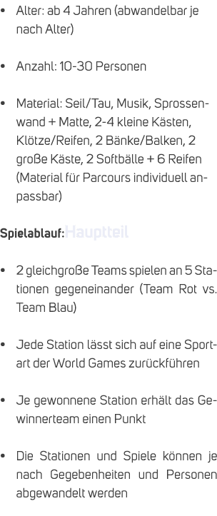 • Alter: ab 4 Jahren (abwandelbar je nach Alter) • Anzahl: 10 30 Personen • Material: Seil/Tau, Musik, Sprossenwand +...