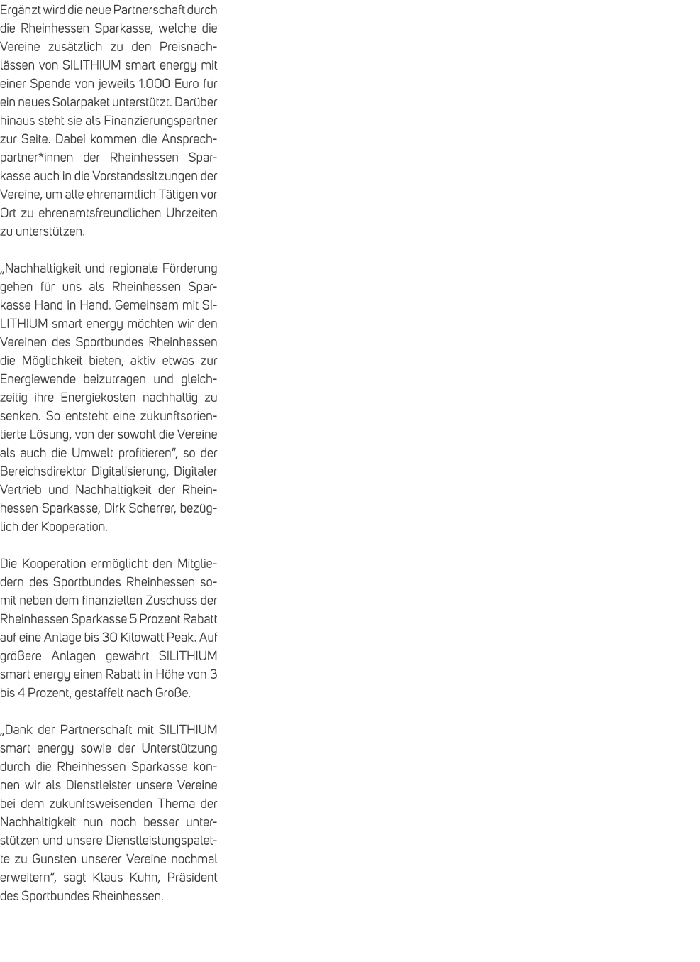 Erg nzt wird die neue Partnerschaft durch die Rheinhessen Sparkasse, welche die Vereine zus tzlich zu den Preisnachl ...