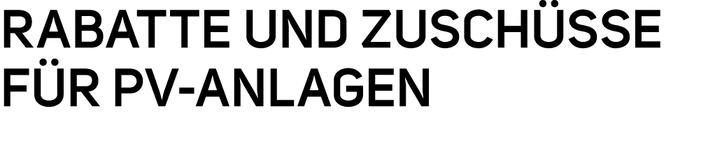 Rabatte und Zusch sse f r PV Anlagen 