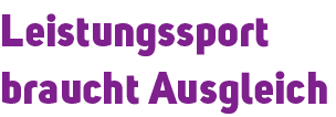 Leistungssport braucht Ausgleich