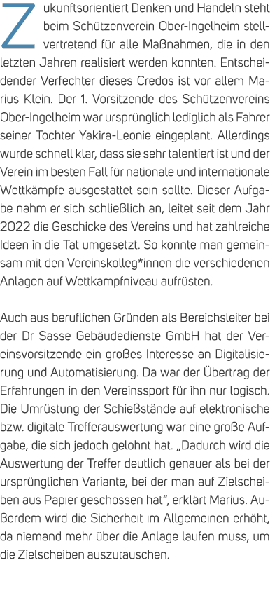 Zukunftsorientiert Denken und Handeln steht beim Sch tzenverein Ober Ingelheim stellvertretend f r alle Ma nahmen, di...