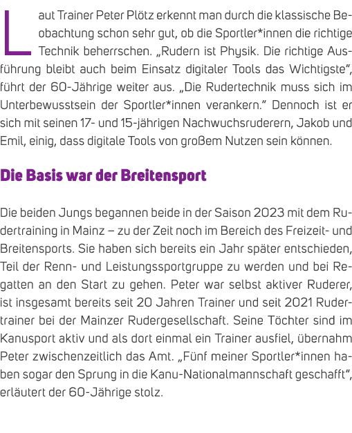 Laut Trainer Peter Pl tz erkennt man durch die klassische Beobachtung schon sehr gut, ob die Sportler*innen die richt...
