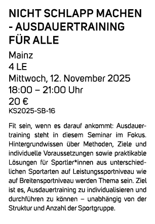 Nicht schlapp machen Ausdauertraining f r alle ​​Mainz​ ​​4 LE​ ​​Mittwoch, 12. November 2025​ ​​18:00 – 21:00 Uhr​ ​...