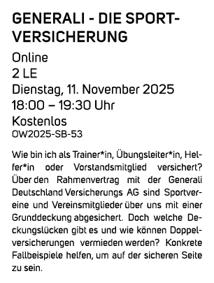 Generali die Sportversicherung Online ​​2 LE​ ​​Dienstag, 11. November 2025​ ​​18:00 – 19:30 Uhr​ Kostenlos​ OW2025 S...