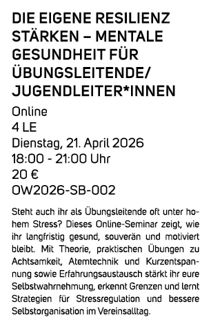 Die eigene Resilienz st rken – Mentale Gesundheit f r bungsleitende/ Jugendleiter*innen Online 4 LE Dienstag, 21. Ap...