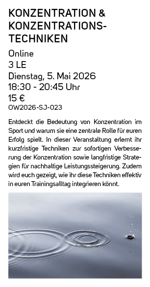 Konzentration & Konzentrations techniken Online 3 LE Dienstag, 5. Mai 2026 18:30 20:45 Uhr 15 € OW2026 SJ 023 Entdeck...